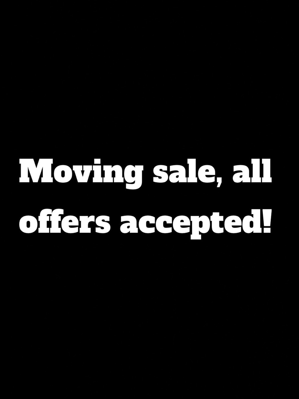 MOVING SALE